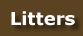 Litters